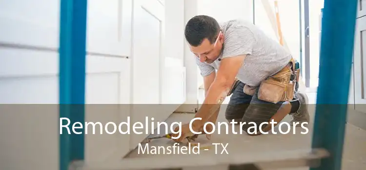 Remodeling Contractors Mansfield - TX