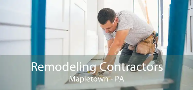 Remodeling Contractors Mapletown - PA