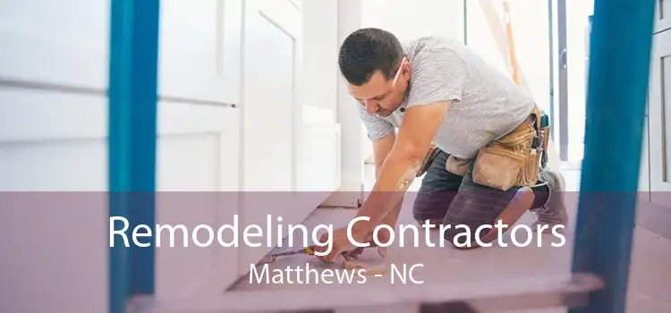 Remodeling Contractors Matthews - NC