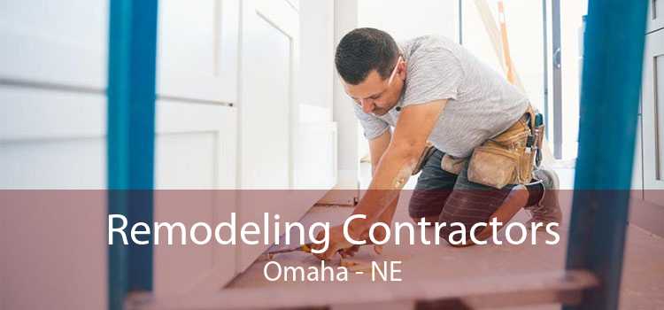Remodeling Contractors Omaha - NE