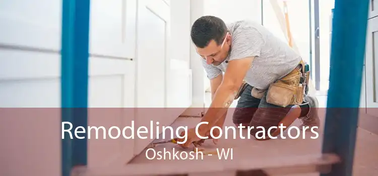 Remodeling Contractors Oshkosh - WI