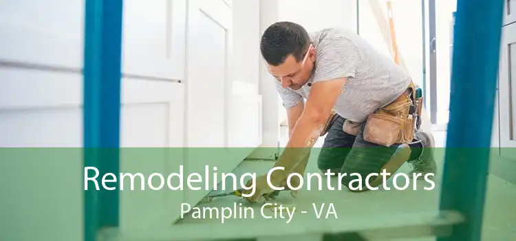 Remodeling Contractors Pamplin City - VA