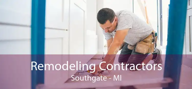 Remodeling Contractors Southgate - MI