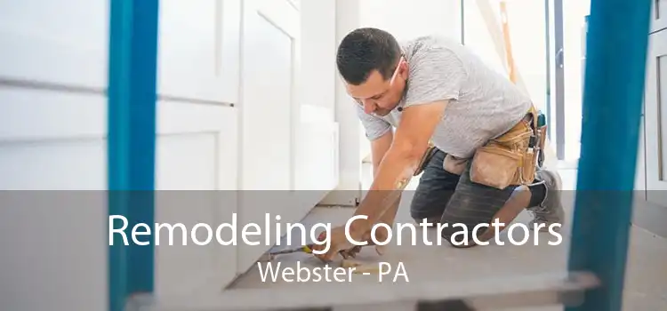 Remodeling Contractors Webster - PA