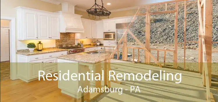 Residential Remodeling Adamsburg - PA