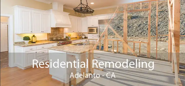 Residential Remodeling Adelanto - CA