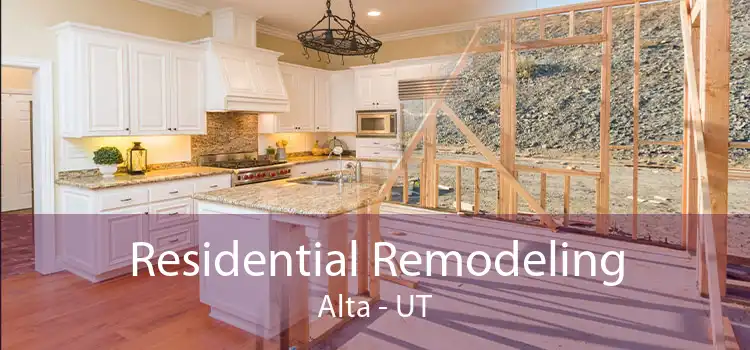 Residential Remodeling Alta - UT
