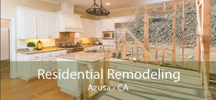 Residential Remodeling Azusa - CA