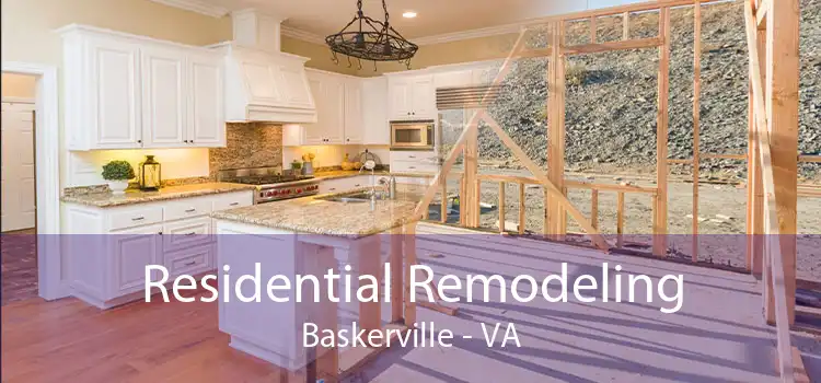 Residential Remodeling Baskerville - VA