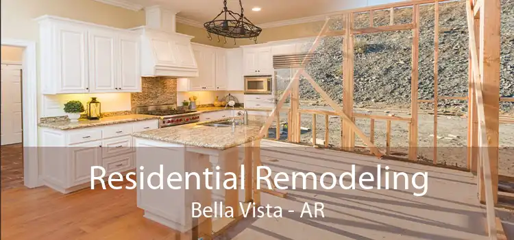 Residential Remodeling Bella Vista - AR