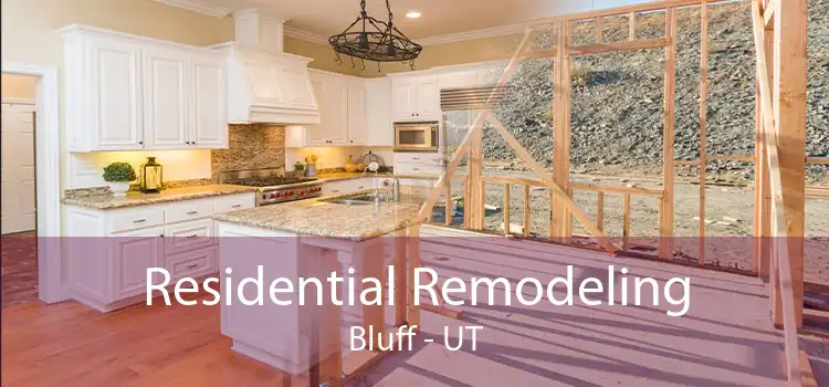 Residential Remodeling Bluff - UT