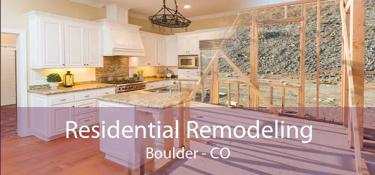 Residential Remodeling Boulder - CO