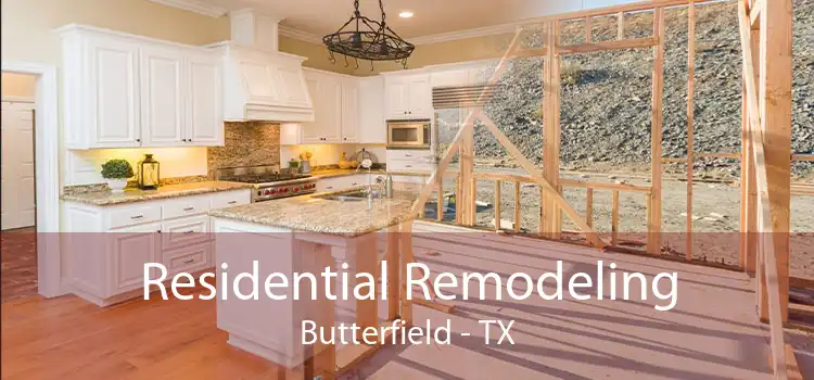 Residential Remodeling Butterfield - TX