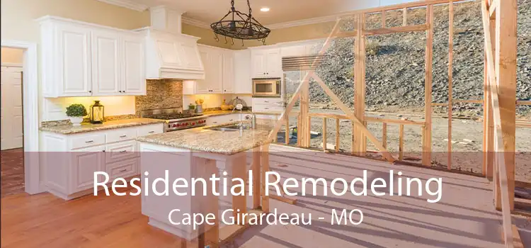 Residential Remodeling Cape Girardeau - MO