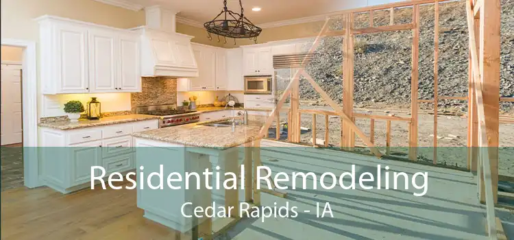 Residential Remodeling Cedar Rapids - IA