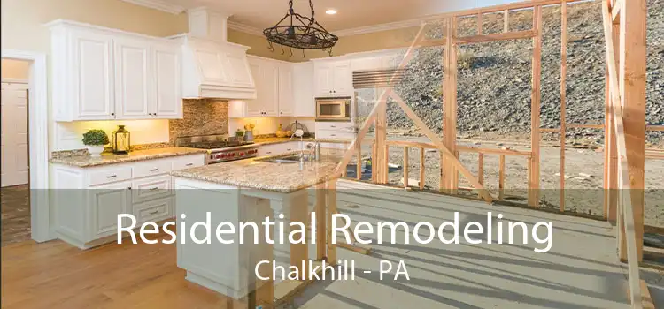 Residential Remodeling Chalkhill - PA