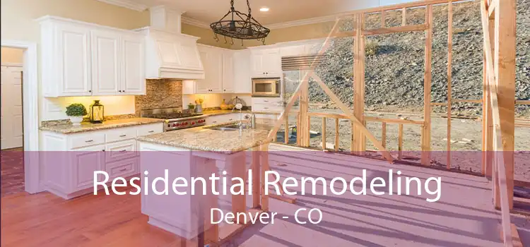 Residential Remodeling Denver - CO