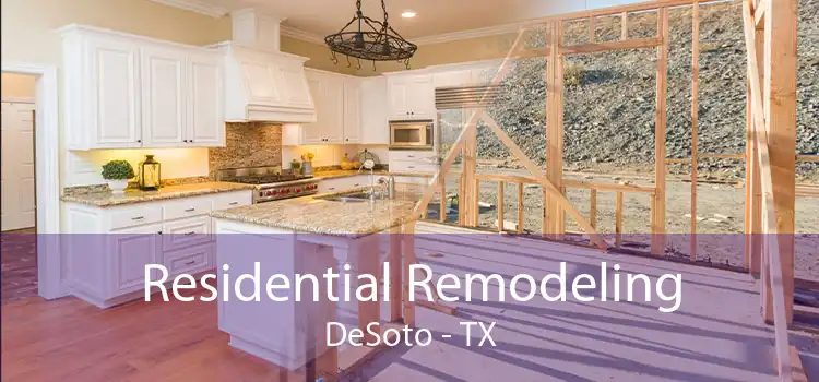 Residential Remodeling DeSoto - TX
