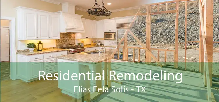 Residential Remodeling Elias Fela Solis - TX