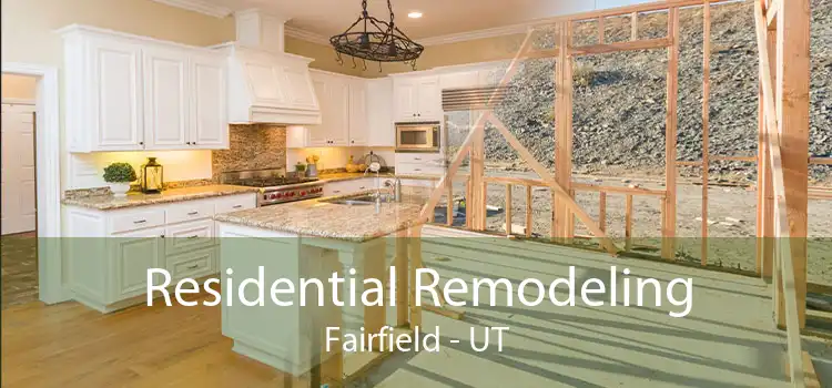 Residential Remodeling Fairfield - UT