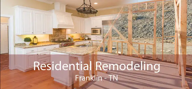 Residential Remodeling Franklin - TN