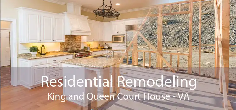 Residential Remodeling King and Queen Court House - VA