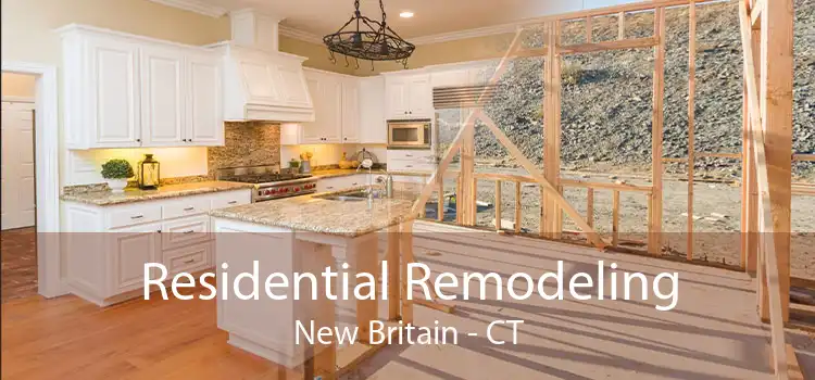 Residential Remodeling New Britain - CT