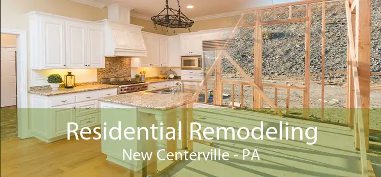 Residential Remodeling New Centerville - PA