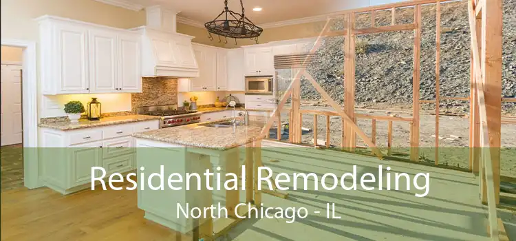 Residential Remodeling North Chicago - IL