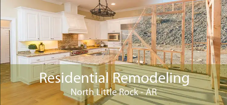 Residential Remodeling North Little Rock - AR