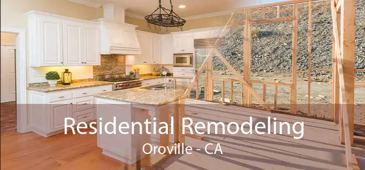 Residential Remodeling Oroville - CA