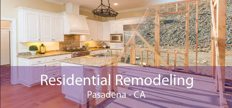 Residential Remodeling Pasadena - CA