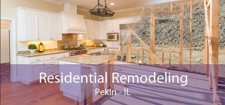 Residential Remodeling Pekin - IL