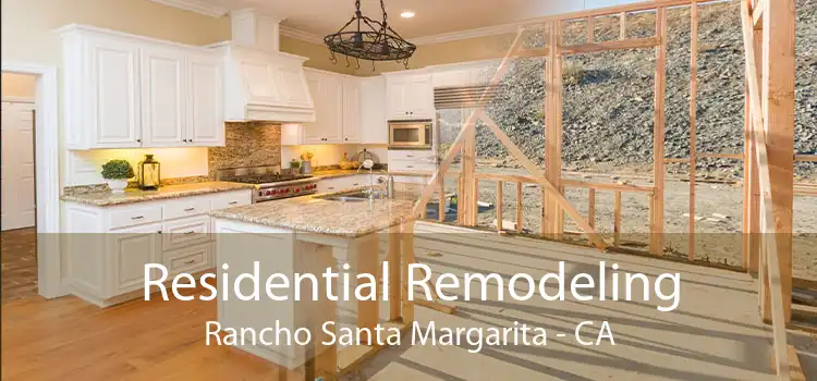 Residential Remodeling Rancho Santa Margarita - CA