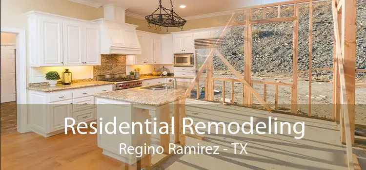 Residential Remodeling Regino Ramirez - TX