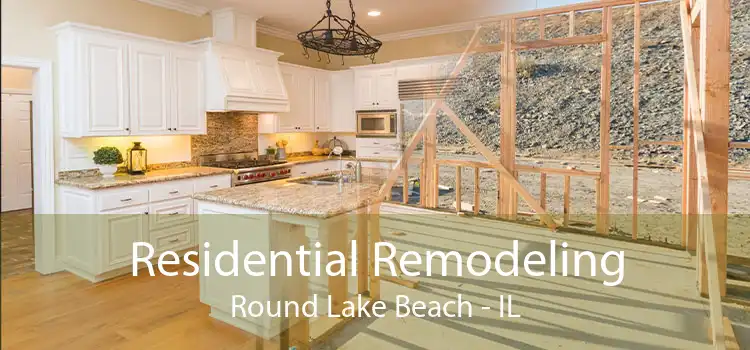 Residential Remodeling Round Lake Beach - IL