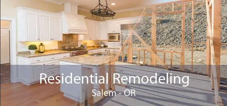 Residential Remodeling Salem - OR