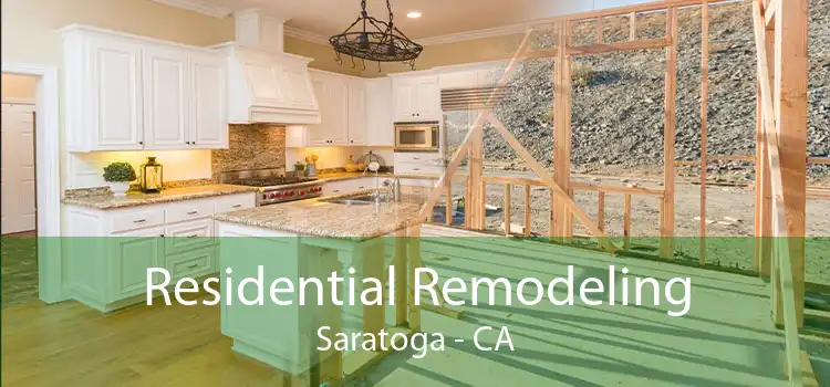 Residential Remodeling Saratoga - CA