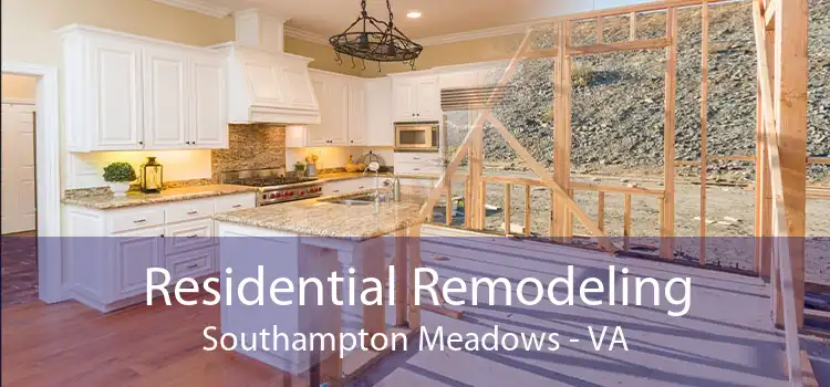 Residential Remodeling Southampton Meadows - VA