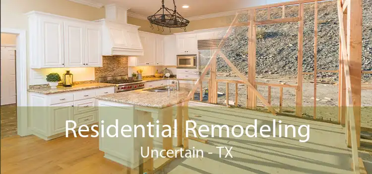 Residential Remodeling Uncertain - TX