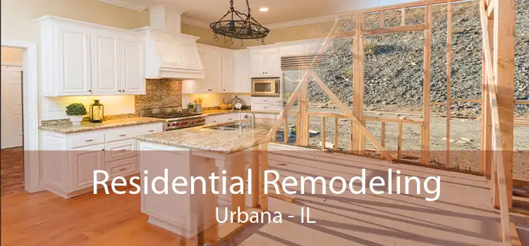 Residential Remodeling Urbana - IL