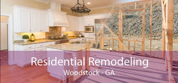 Residential Remodeling Woodstock - GA