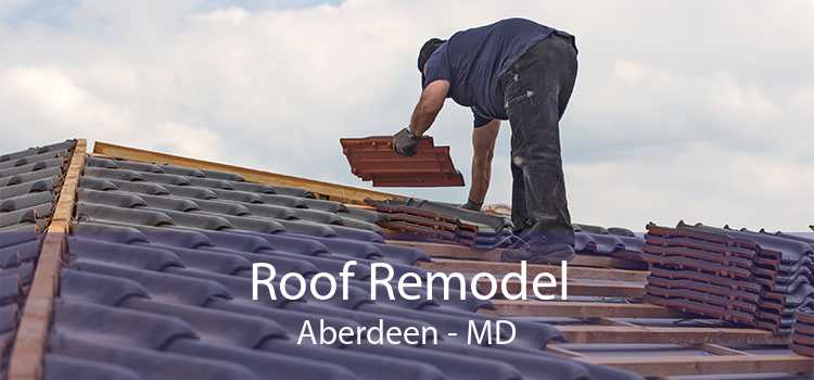 Roof Remodel Aberdeen - MD