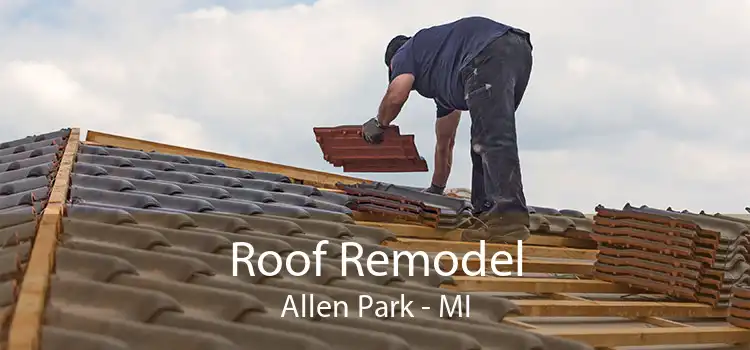 Roof Remodel Allen Park - MI
