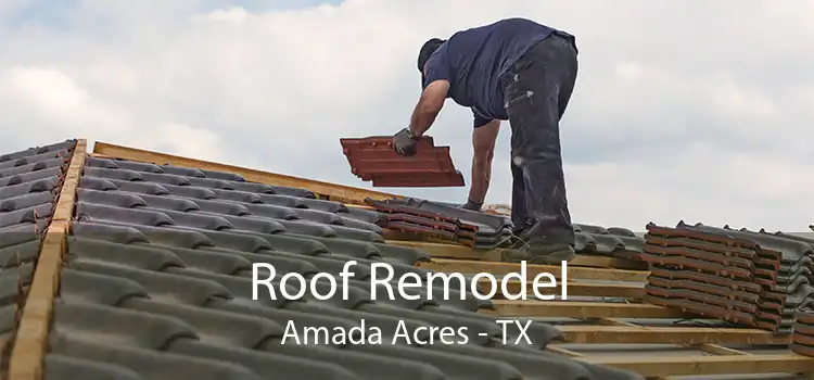Roof Remodel Amada Acres - TX