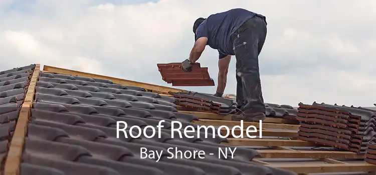 Roof Remodel Bay Shore - NY