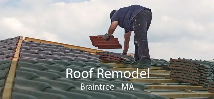 Roof Remodel Braintree - MA