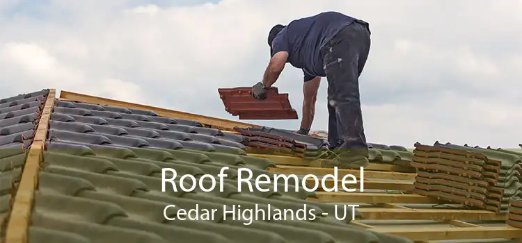 Roof Remodel Cedar Highlands - UT