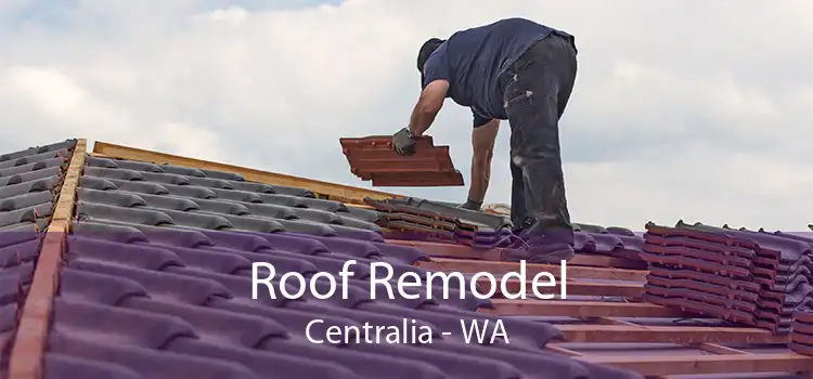 Roof Remodel Centralia - WA