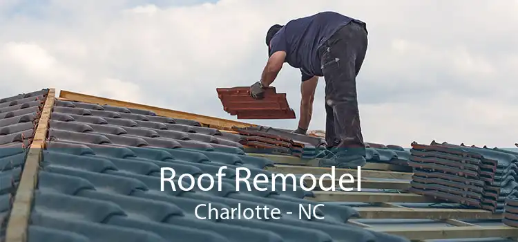 Roof Remodel Charlotte - NC